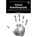 Critical Autoethnography: Intersecting Cultural Identities in Everyday Life - Paperback