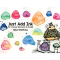 Just Add Ink: For Anyone Who Likes To Doodle - Paperback