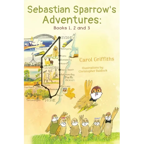 Sebastian Sparrow's Adventures: Books 1, 2 and 3 - Paperback