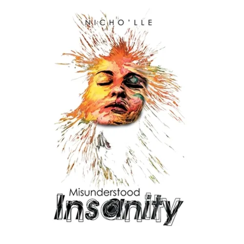Misunderstood Insanity - Hardcover