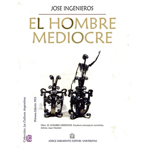 El hombre mediocre: Colección La Cultura Argentina - Paperback