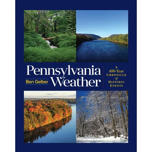 Pennsylvania Weather: A 400-Year Chronicle of Historic Events