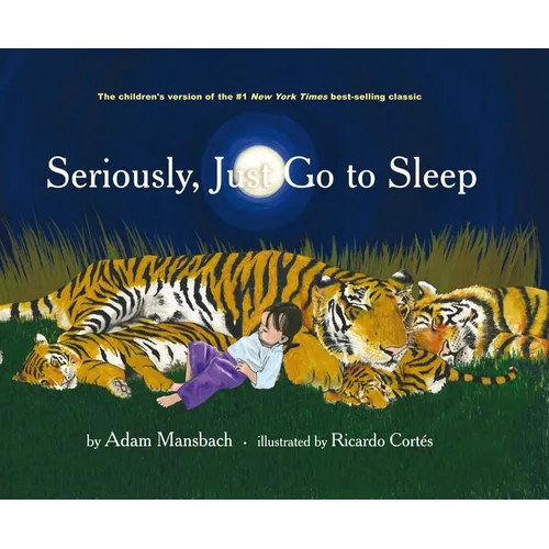 Seriously, Just Go to Sleep - Hardcover