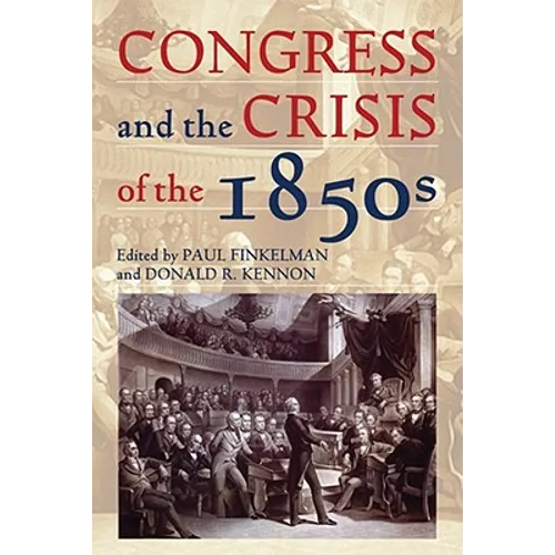 Congress and the Crisis of the 1850s