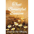 That Beautiful Season - Paperback