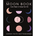 The Moon Book: Lunar Magic to Change Your Life - Hardcover