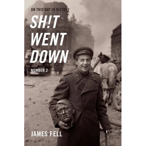 On This Day in History Sh!t Went Down: Number 2 - Hardcover