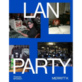 LAN Party: Inside the Multiplayer Revolution - Hardcover