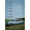 I'm the One Who Got Away: A Memoir - Paperback