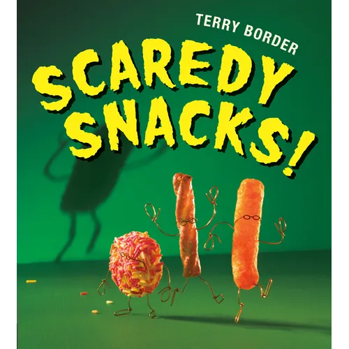 Scaredy Snacks! - Hardcover