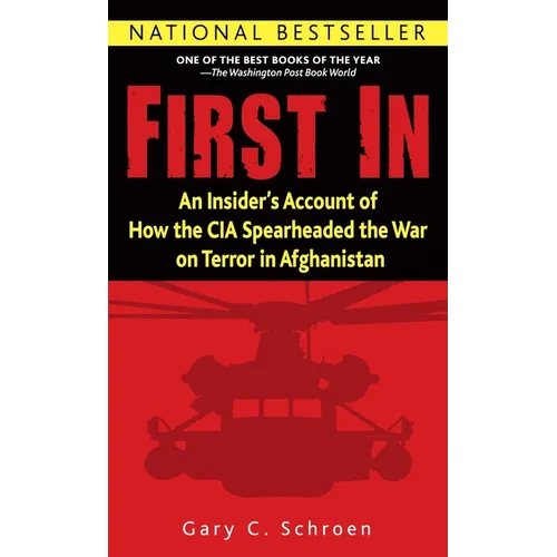 First in: An Insider's Account of How the CIA Spearheaded the War on Terror in Afghanistan - Paperback