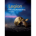 Legion: Life in the Roman Army - Paperback