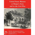 United States Marines at Harper's Ferry and in the Civil War