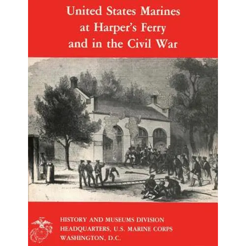 United States Marines at Harper's Ferry and in the Civil War