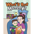 What's that Mommy? - Paperback