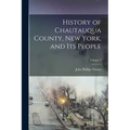 History of Chautauqua County, New York, and its People; Volume 2