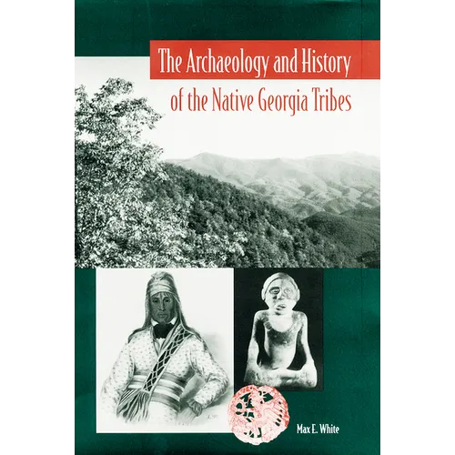 The Archaeology and History of the Native Georgia Tribes