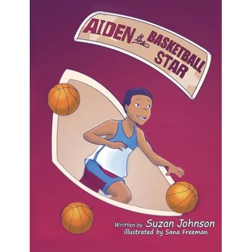 Aiden, the Basketball Star! - Hardcover