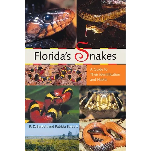 Florida's Snakes: A Guide to Their Identification and Habits - Paperback