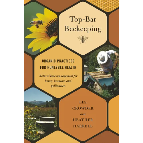 Top-Bar Beekeeping: Organic Practices for Honeybee Health - Paperback