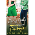 Curvy Girls Can't Date Cowboys - Paperback