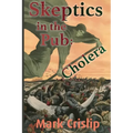 Skeptics in the Pub: Cholera: Cholera - Paperback