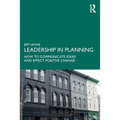 Leadership in Planning: How to Communicate Ideas and Effect Positive Change - Paperback