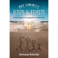 Miss Tammaney's Quips & Tidbits: A Practical Approach to Parenting Based on Biblical Truths - Paperback