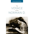 The Voyage of the Norman D. - Paperback