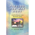 Finding Our Way Home: Addictions and Divine Love - Paperback