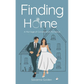 Finding Home: A Marriage of Convenience Romance - Paperback