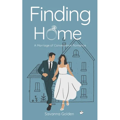 Finding Home: A Marriage of Convenience Romance - Paperback
