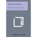 Oglebay, Norton: 100 Years On The Great Lakes - Paperback