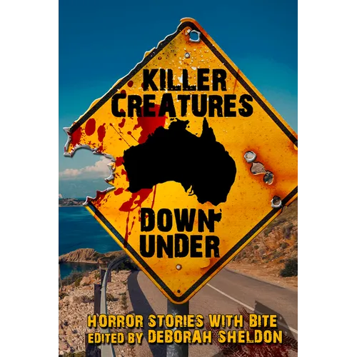 Killer Creatures Down Under: Horror Stories with Bite - Paperback
