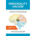 Personality Hacker: Harness the Power of Your Personality Type to Transform Your Work, Relationships, and Life - Paperback