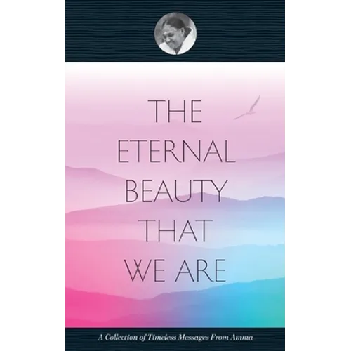 The Eternal Beauty That We Are - Paperback