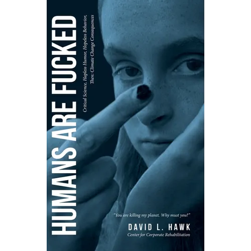 Humans Are Fucked - Hardcover
