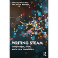 Writing STEAM: Composition, STEM, and a New Humanities - Paperback