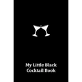 My Little Black Cocktail Book - Paperback