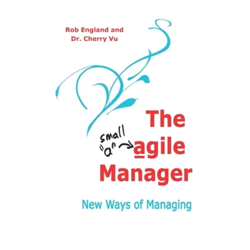 The agile Manager: New Ways of Managing - Paperback