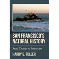 San Francisco's Natural History: Sand Dunes to Streetcars