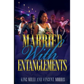 Married with Entanglements (Diary of a Ratchet Bride) - Paperback