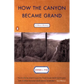 How the Canyon Became Grand: A Short History - Paperback