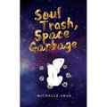 Soul Trash, Space Garbage - Paperback
