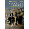 A Frog Under the Tongue - Paperback