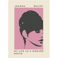 My Life as a Godard Movie - Paperback