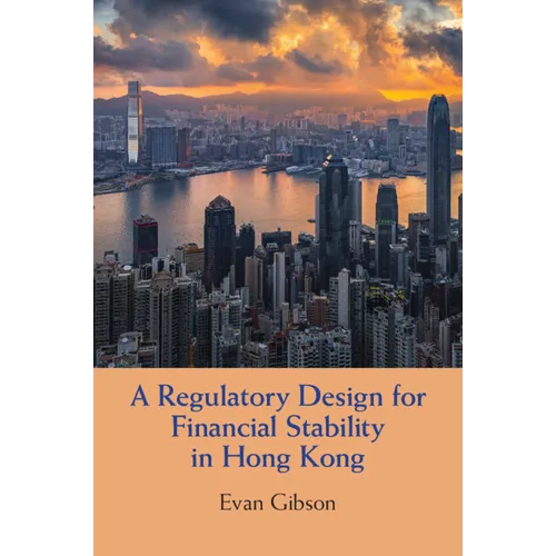 A Regulatory Design for Financial Stability in Hong Kong