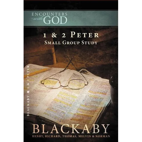 A 1 and 2 Peter: A Blackaby Bible Study Series - Paperback