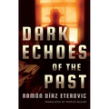 Dark Echoes of the Past - Paperback