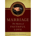 Marriage: The Mystery of Faithful Love - Paperback